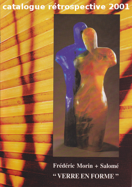 salome morin frederic catalogue rétrospective 2001 sculptures pate de verre VERRE EN FORME
